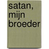 Satan, mijn broeder door Renaud