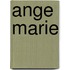 Ange Marie