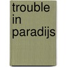 Trouble in Paradijs door Renaud