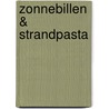 Zonnebillen & strandpasta door P. Bercovici