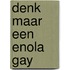 Denk maar een Enola Gay