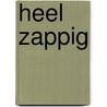 Heel zappig by S. Ernst