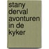 Stany derval avonturen in de kyker