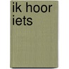 Ik hoor iets door Olis
