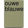 Ouwe blauwe door Raymonde Cauvin