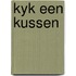 Kyk een kussen