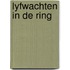 Lyfwachten in de ring