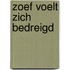 Zoef voelt zich bedreigd