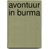 Avontuur in Burma