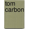 Tom carbon door Luc Cromheecke