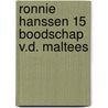 Ronnie hanssen 15 boodschap v.d. maltees by Reding