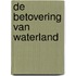 De betovering van waterland