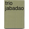 Trio jabadao door Michael Fournier