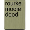 Rourke mooie dood door Marvano