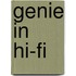 Genie in hi-fi