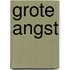 Grote angst