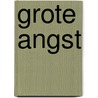 Grote angst by Makyo