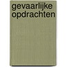 Gevaarlijke opdrachten door Hubinon