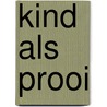 Kind als prooi by Michel Follet
