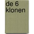 De 6 klonen