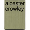 Alcester crowley by Cossu