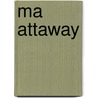 Ma attaway by Berck