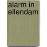 Alarm in Ellendam door Seron