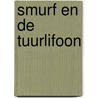 Smurf en de tuurlifoon by Peyo
