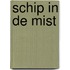 Schip in de mist