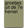 Groetjes uit de 7e hemel by Maltaite