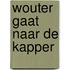 Wouter gaat naar de kapper