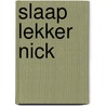 Slaap lekker nick by Morphee