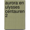 Aurora en ulysses centauren 2 door Seron