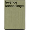 Levende kanonskogel door Deliege