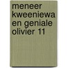 Meneer kweeniewa en geniale olivier 11 by Rita Devos