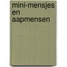 Mini-mensjes en aapmensen door Seron