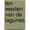 Ten westen van de lagunes by Jarry
