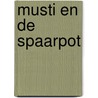 Musti en de spaarpot by Raf Goossens