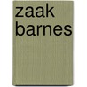 Zaak barnes door Jye