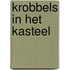 Krobbels in het kasteel by Deliege