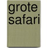 Grote safari by Raymonde Cauvin