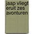 Jaap vliegt eruit zes avonturen