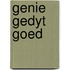 Genie gedyt goed