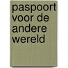 Paspoort voor de andere wereld door Francis Charlier