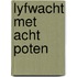 Lyfwacht met acht poten