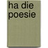 Ha die poesie