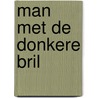 Man met de donkere bril door Francis Charlier