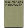 Mini-mensjes in Brontoxico door Seron