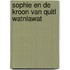 Sophie en de kroon van quitl watnlawat