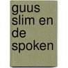 Guus slim en de spoken by Tillieux
